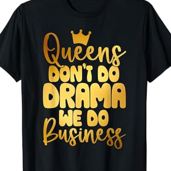 Graphic Tee NWT Queens don't do drama we do business - Picture 2 of 2